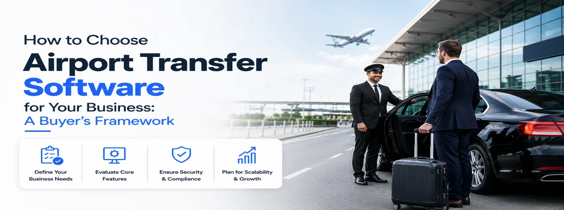 how to choose airport transfer software for your business a buyers framework